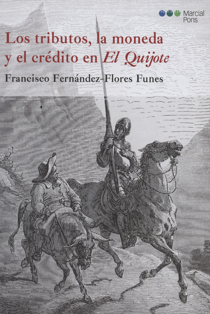 TRIBUTOS LA MONEDA Y EL CREDITO EN EL QUIJOTE, LOS