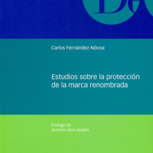 ESTUDIOS SOBRE LA PROTECCION DE LA MARCA RENOMBRADA