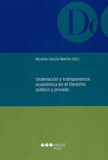 ORDENACION Y TRANSPARENCIA ECONOMICA EN EL DERECHO PUBLICO Y PRIVADO