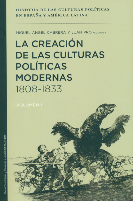 CREACION DE LAS CULTURAS POLITICAS MODERNAS 1808-1833, LA