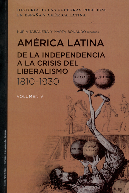 AMERICA LATINA DE LA INDEPENDENCIA A LA CRISIS DEL LIBERALISMO 1810-1930 (VOL.V)