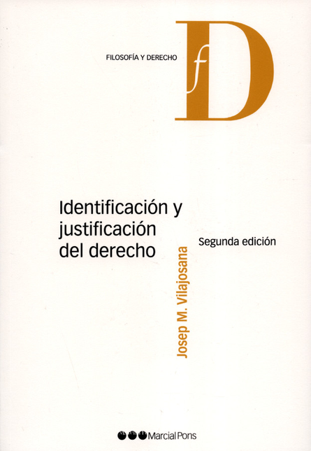 IDENTIFICACION Y JUSTIFICACION (2ª ED) DEL DERECHO