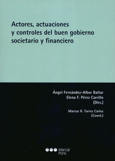 ACTORES ACTUACIONES Y CONTROLES DEL BUEN GOBIERNO SOCIETARIO Y FINANCIERO