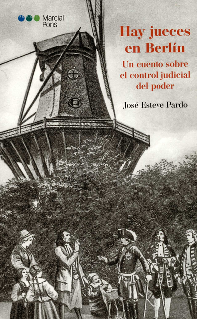 HAY JUECES EN BERLIN UN CUENTO SOBRE EL CONTROL JUDICIAL DEL PODER