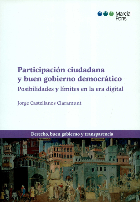 PARTICIPACION CIUDADANA Y BUEN GOBIERNO DEMOCRATICO POSIBILIDADES Y LIMITES EN LA ERA DIGITAL