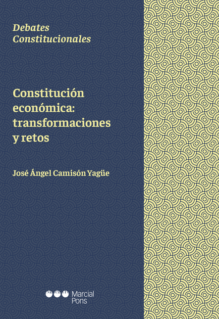 CONSTITUCION ECONOMICA: TRANSFORMACIONES Y RETOS
