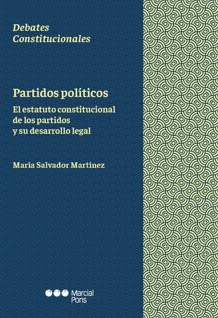 PARTIDOS POLITICOS. EL ESTATUTO CONSTITUCIONAL DE LOS PARTIDOS Y SU DESARROLLO LEGAL