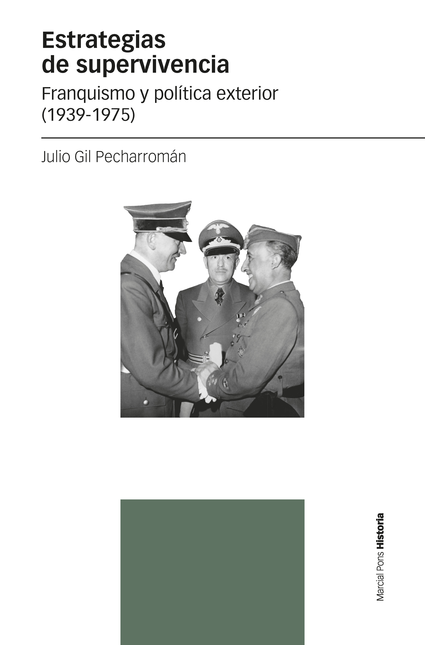 ESTRATEGIAS DE SUPERVIVENCIA FRANQUISMO Y POLITICA EXTERIOR 1939-1975