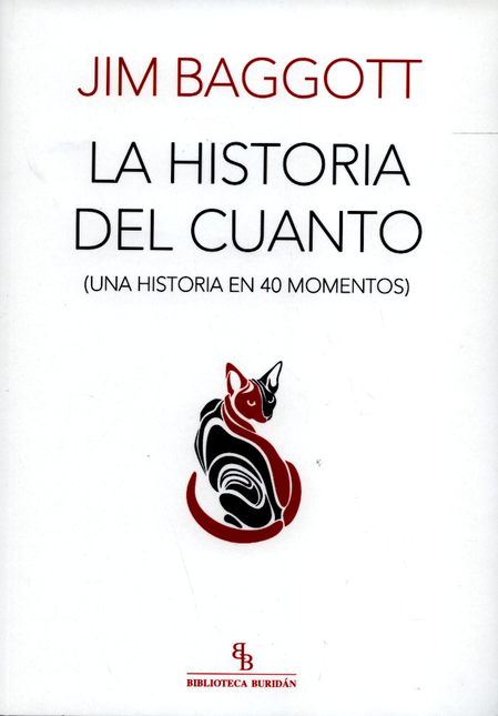 HISTORIA DEL CUANTO (UNA HISTORIA EN 40 MOMENTOS), LA