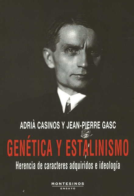 GENETICA Y ESTALINISMO HERENCIA DE CARACTERES ADQUIRIDOS E IDEOLOGIA