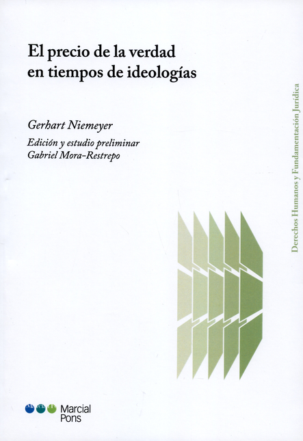PRECIO DE LA VERDAD EN TIEMPOS DE IDEOLOGIAS, EL
