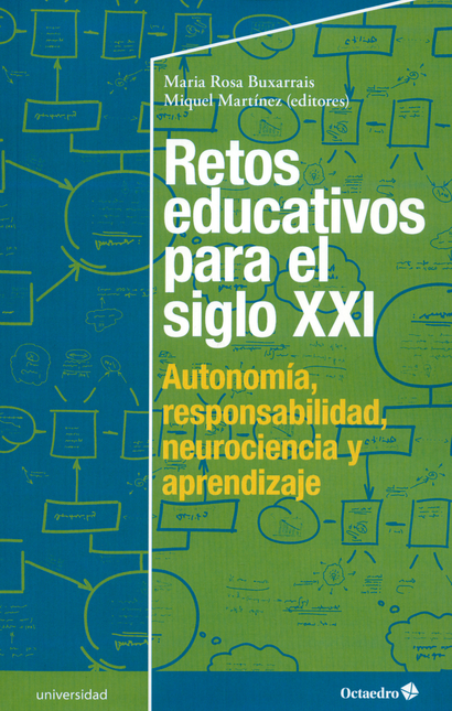 RETOS EDUCATIVOS PARA EL SIGLO XXI. AUTONOMIA, RESPONSABILIDAD, NEUROCIENCIA Y APRENDIZAJE