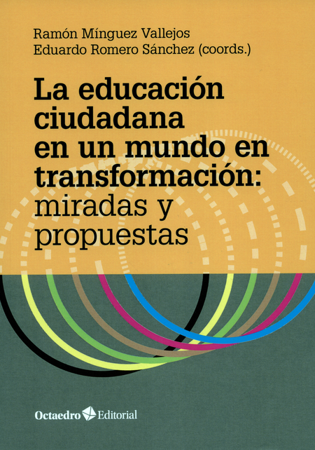 EDUCACION CIUDADANA EN UN MUNDO EN TRANSFORMACION. MIRADAS Y PROPUESTAS, LA