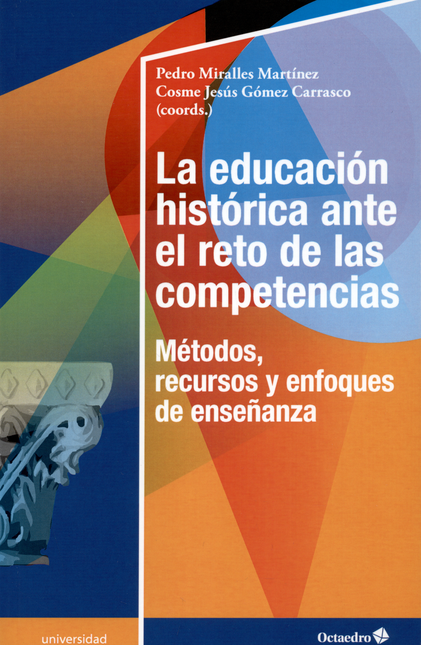 EDUCACION HISTORICA ANTE EL RETO DE LAS COMPETENCIAS, LA