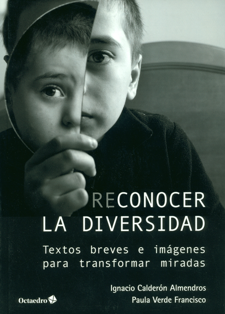 RECONOCER LA DIVERSIDAD. TEXTOS BREVES E IMAGENES PARA TRANSFORMAR MIRADAS