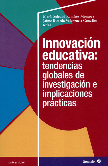 INNOVACION EDUCATIVA. TENDENCIAS GLOBALES DE INVESTIGACION E IMPLICACIONES PRACTICAS