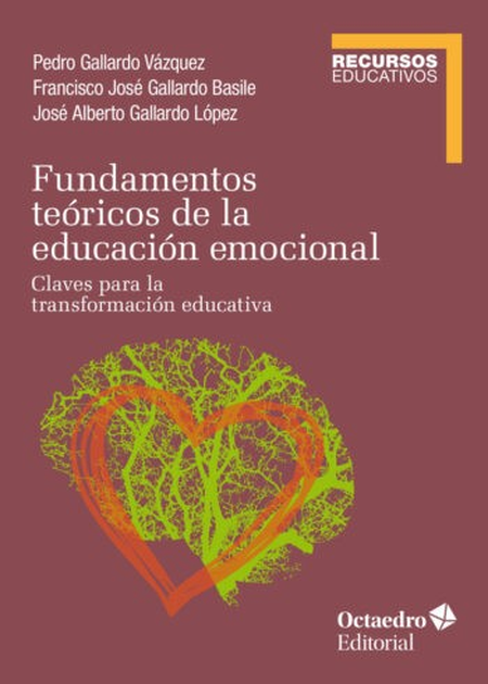 FUNDAMENTOS TEORICOS DE LA EDUCACION EMOCIONAL CLAVES PARA LA TRANSFORMACION EDUCATIVA