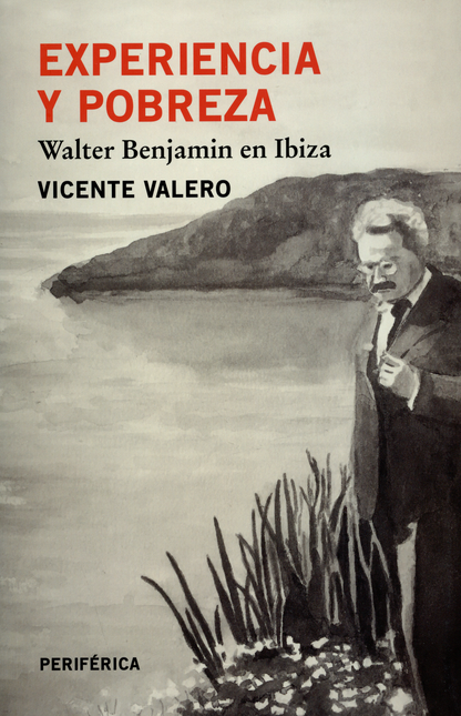 EXPERIENCIA Y POBREZA WALTER BENJAMIN EN IBIZA