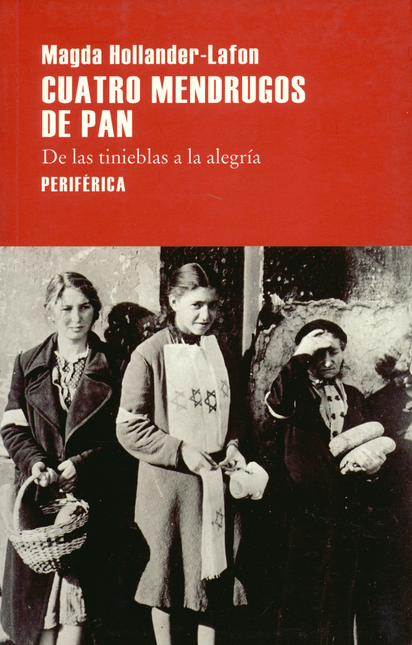 CUATRO MENDRUGOS DE PAN DE LAS TINIEBLAS A LA ALEGRIA
