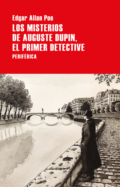 MISTERIOS DE AUGUSTE DUPIN EL PRIMER DETECTIVE, LOS