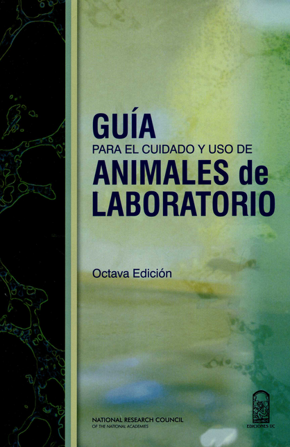 GUIA PARA EL CUIDADO Y USO DE ANIMALES DE LABORATORIO