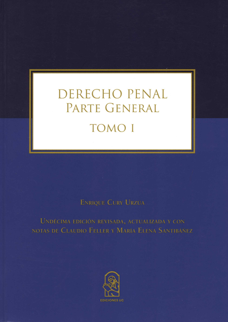 DERECHO PENAL PARTE GENERAL TOMO 1 UNDECIMA EDICION REVISADA ACTUALIZADA Y CON NOTAS DE CLAUDIO FELLER