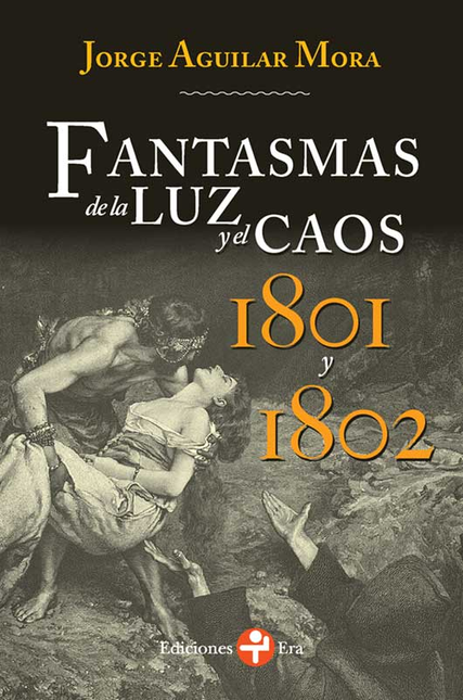 FANTASMAS DE LA LUZ Y DEL CAOS 1801 Y 1802