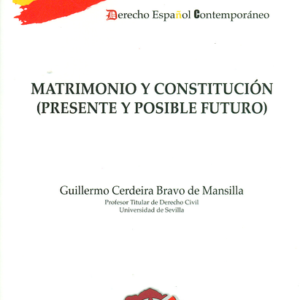 MATRIMONIO Y CONSTITUCION (PRESENTE Y POSIBLE FUTURO)