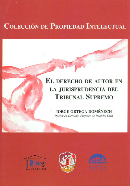 DERECHO DE AUTOR EN LA JURISPRUDENCIA DEL TRIBUNAL SUPREMO, EL