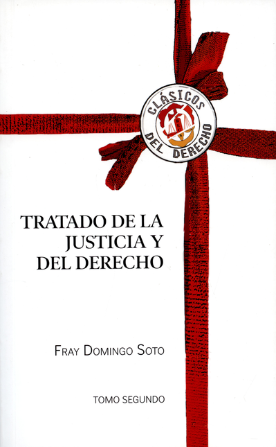 TRATADO DE LA JUSTICIA (TOMO II) Y DEL DERECHO
