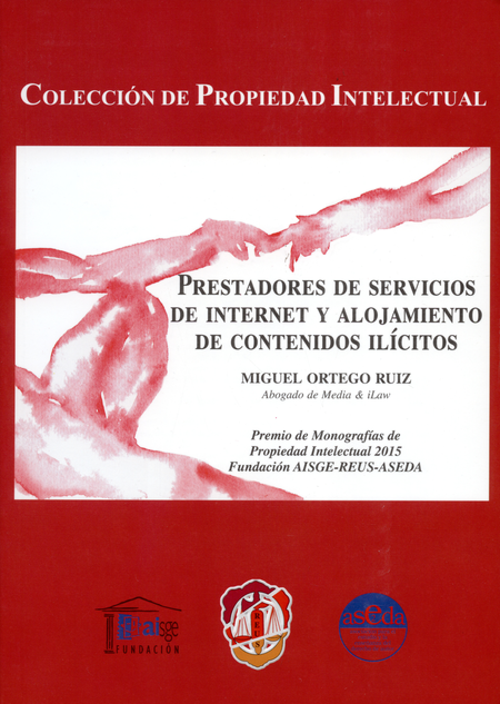 PRESTADORES DE SERVICIOS DE INTERNET Y ALOJAMIENTO DE CONTENIDOS ILICITOS