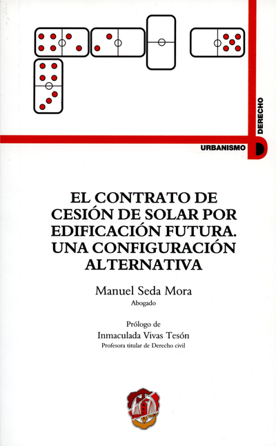 CONTRATO DE CESION DE SOLAR POR EDIFICACION FUTURA UNA CONFIGURACION ALTERNATIVA, EL
