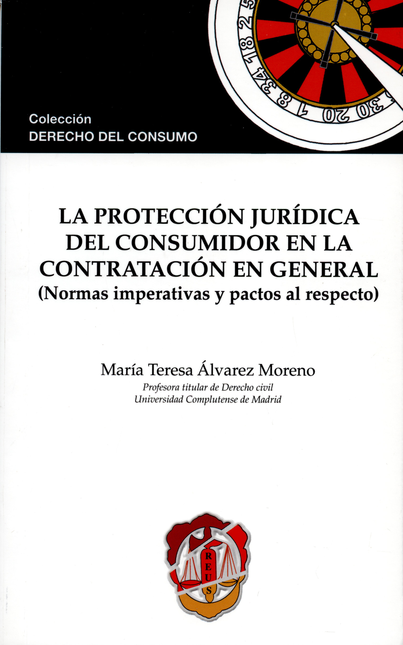 PROTECCION JURIDICA DEL CONSUMIDOR EN LA CONTRATACION EN GENERAL, LA