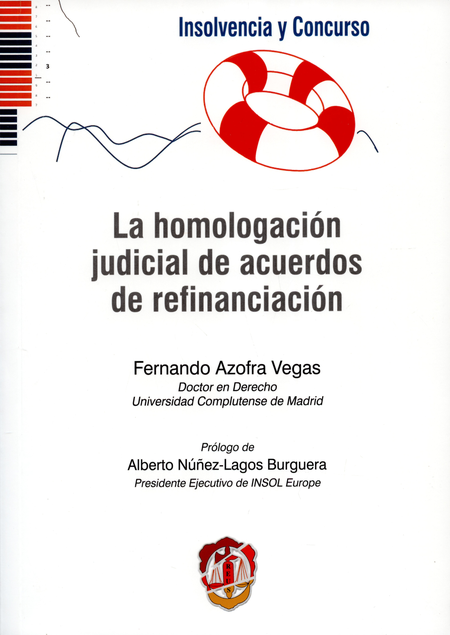 HOMOLOGACION JUDICIAL DE ACUERDOS DE REFINANCIACION, LA