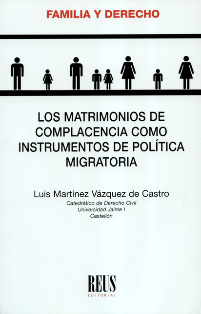 MATRIMONIOS DE COMPLACENCIA COMO INSTRUMENTOS DE POLITICA MIGRATORIA, LOS