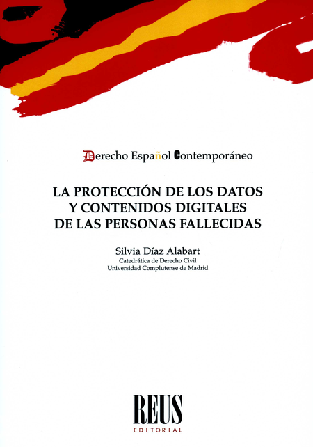PROTECCION DE LOS DATOS Y CONTENIDOS DIGITALES DE LAS PERSONAS FALLECIDAS, LA