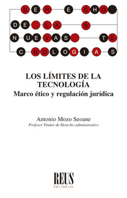 LIMITES DE LA TECNOLOGIA MARCO ETICO Y REGULACION JURIDICA, LOS