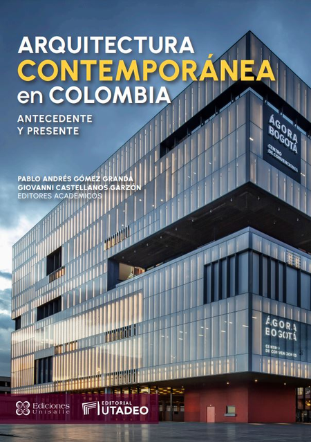 ARQUITECTURA CONTEMPORANEA EN COLOMBIA ANTECEDENTE Y PRESENTE