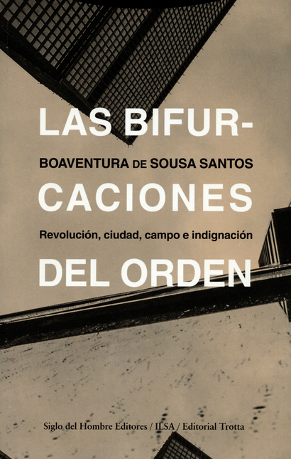 BIFURCACIONES DEL ORDEN. REVOLUCION, CIUDAD, CAMPO E INDIGNACION, LAS