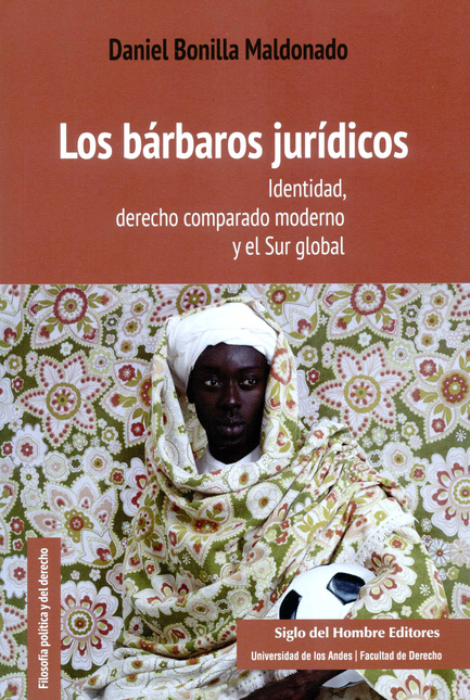 BARBAROS JURIDICOS. IDENTIDAD, DERECHO COMPARADO MODERNO Y EL SUR GLOBAL, LOS