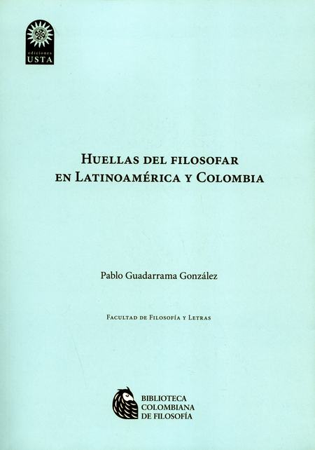 HUELLAS DEL FILOSOFAR EN LATINOAMERICA Y COLOMBIA