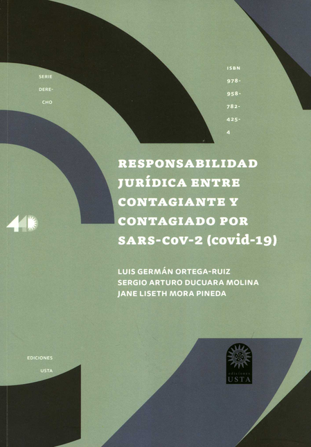 RESPONSABILIDAD JURIDICA ENTRE CONTAGIANTE Y CONTAGIADOR POR SARS-COV-2 (COVID19)