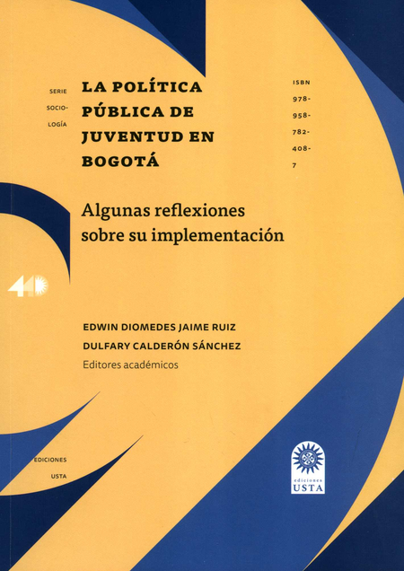 POLITICA PUBLICA DE JUVENTUD EN BOGOTA ALGUNAS REFLEXIONES SOBRE SU IMPLEMENTACION, LA