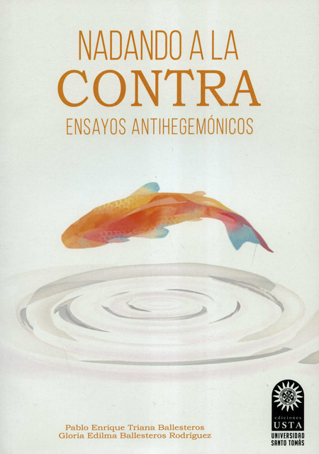 NADANDO A LA CONTRA ENSAYOS ANTIHEGEMONICOS