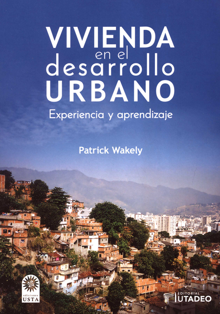 VIVIENDA EN EL DESARROLLO URBANO EXPERIENCIA Y APRENDIZAJE