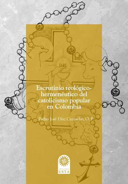ESCRUTINIO TEOLOGICO HERMENEUTICO DEL CATOLICISMO POPULAR EN COLOMBIA