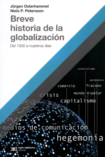 BREVE HISTORIA DE LA GLOBALIZACION DEL 1500 A NUESTROS DIAS