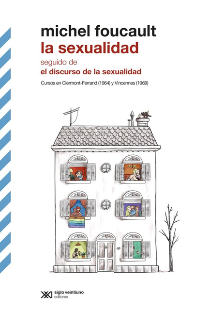 SEXUALIDAD SEGUIDO DE EL DISCURSO DE LA SEXUALIDAD, LA