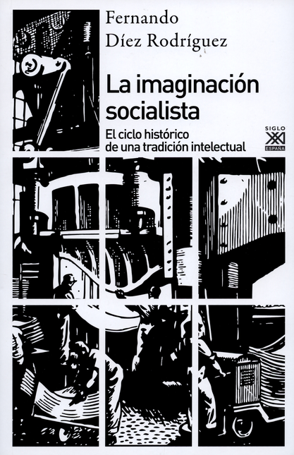 IMAGINACION SOCIALISTA. EL CICLO HISTORICO DE UNA TRADICION INTELECTUAL, LA