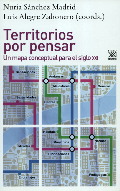 TERRITORIOS POR PENSAR. UN MAPA CONCEPTUAL PARA EL SIGLO XXI
